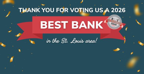 Thank you for voting us best bank in STL 2026