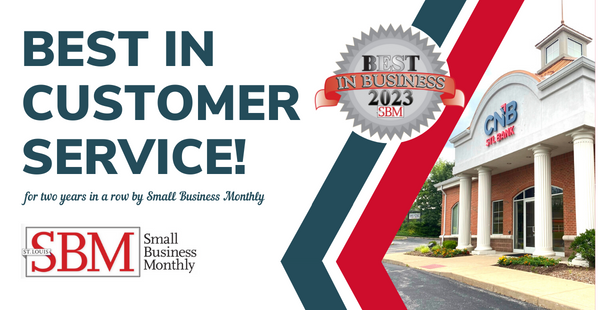 CNB is awarded "Best in Customer Service" for two years in a row by Small Business Monthly. 